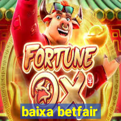 baixa betfair